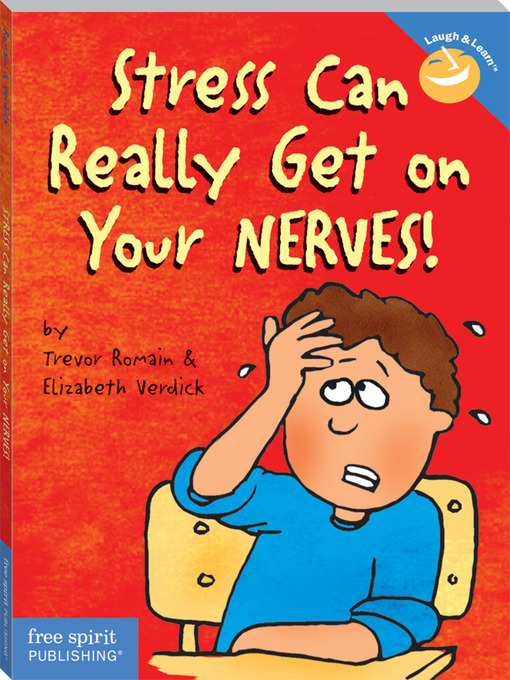 Title details for Stress Can Really Get on Your Nerves! by Trevor Romain - Available